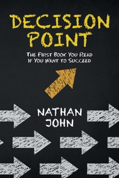 Paperback Decision Point: The First Book You Read If You Want to Succeed Book