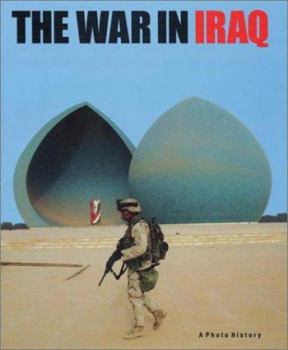 Hardcover The War in Iraq: A Photo History Book
