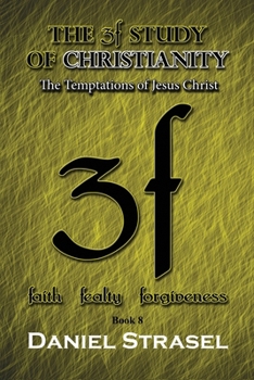 Paperback The 3f Study of Christianity: The Temptations of Jesus Christ Book