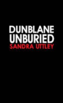 Paperback Dunblane Unburied Book