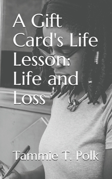 A Gift Card's Life Lesson: Life and Loss (Unfinished Cliffhanger Fiction)