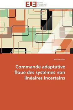 Paperback Commande adaptative floue des systèmes non linéaires incertains [French] Book
