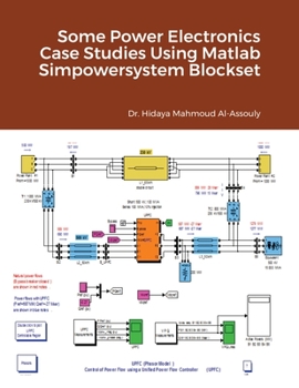 Paperback Some Power Electronics Case Studies Using Matlab Simpowersystem Blockset Book