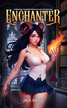 Enchanter: A Magical Academy Slice of Life Adventure