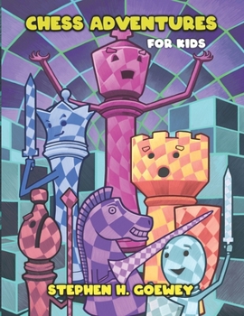 Chess Adventures: for Kids