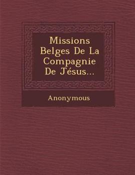 Paperback Missions Belges de La Compagnie de Jesus... [French] Book