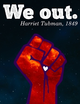 Paperback We Out: Harriet Tubman Notebook Black History Month Gift Book