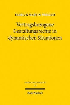 Hardcover Vertragsbezogene Gestaltungsrechte in Dynamischen Situationen [German] Book