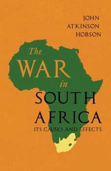 Paperback The War in South Africa - Its Causes and Effects Book