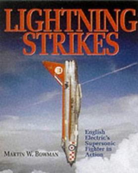 Paperback Lightning Strikes: English Electric's Supersonic Fighter in Action Book