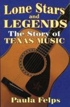 Paperback Lone Stars and Legends: The Story of Texas Music Book