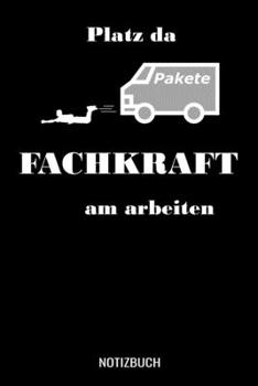 Paperback Platz da Fachkraft am Arbeiten: A5 Notizbuch Blank / Blanko / Leer 120 Seiten mit Seitenzahl f?r Paketdienst, Zusteller und Brieftr?ger [German] Book