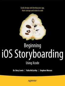 Paperback Beginning IOS Storyboarding: Using Xcode Book