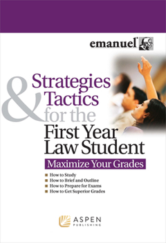 Paperback Strategies and Tactics for the First Year Law Student: Maximize Your Grades Book