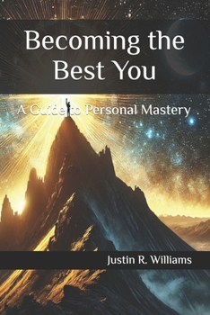Paperback Becoming the Best You: A Guide to Personal Mastery Book