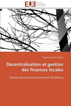 Paperback Décentralisation Et Gestion Des Finances Locales [French] Book