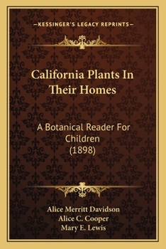 Paperback California Plants In Their Homes: A Botanical Reader For Children (1898) Book