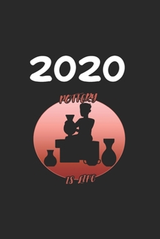 Daily Planner And Appointment Calendar 2020: Pottery  Hobby And Sport Daily Planner And Appointment Calendar For 2020 With 366 White Pages