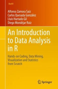 Paperback An Introduction to Data Analysis in R: Hands-On Coding, Data Mining, Visualization and Statistics from Scratch Book