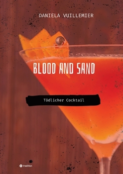 Paperback Blood and Sand: Tödlicher Cocktail [German] Book