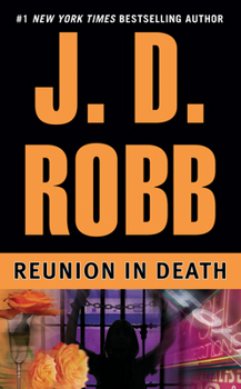 Reunion in Death - Book #14 of the In Death