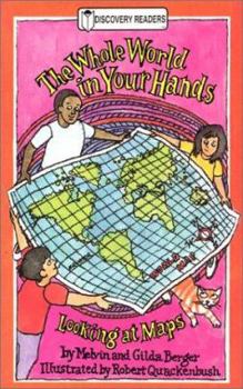 Paperback The Whole World in Your Hands: Looking at Maps Book