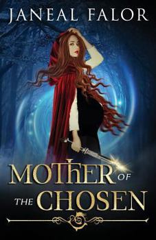 Mother of the Chosen - Book #1 of the Mother of the Chosen