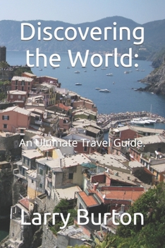 Paperback Discovering the World: : An Ultimate Travel Guide. Book