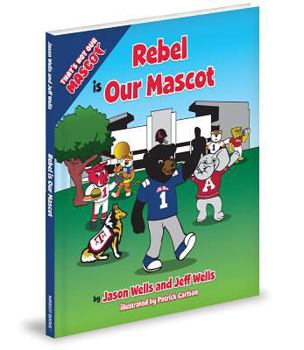 Hardcover Rebel Is Our Mascot Book