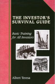 Paperback The Investor's Survival Guide: Basic Training For All Investors Book