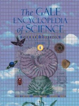 The Gale Encyclopedia of Science, 6 Volume Set - Book  of the Gale Encyclopedia of Science