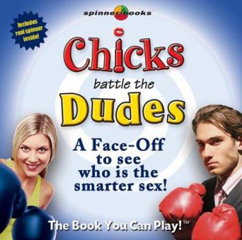 Paperback Chicks Battle the Dudes: A Face-Off to See Who Is the Smarter Sex! Book