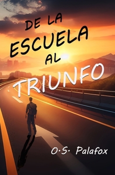 Paperback De la Escuela al Triunfo [Spanish] Book