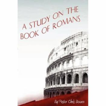 Paperback A Study of the Book of Romans Book