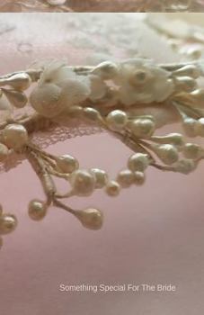 Something Special For The Bride