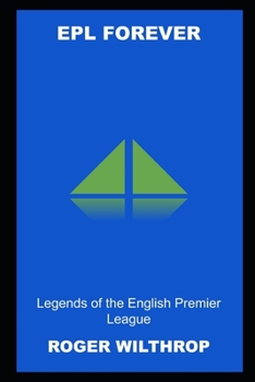 Paperback EPL Forever: Legends of the English Premier League Book