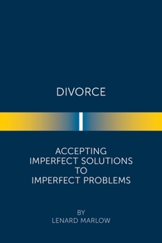 Paperback Divorce: Accepting Imperfect Solutions to Imperfect Problems Book