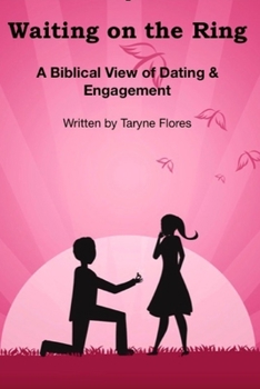 Paperback Waiting on the Ring: A Biblical view of Dating and Engagement Book