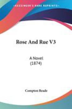 Paperback Rose And Rue V3: A Novel (1874) Book