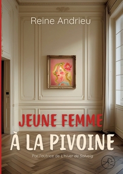 Jeune femme à la pivoine (French Edition)