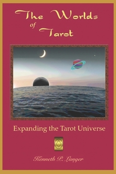 Paperback The Worlds of Tarot: Expanding The Tarot Universe Book