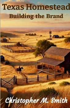 Paperback Texas Homestead: Building the Brand Book