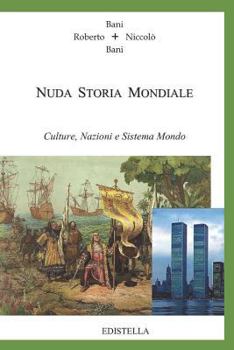 Paperback Nuda Storia Mondiale: Culture, Nazioni E Sistema Mondo [Italian] Book