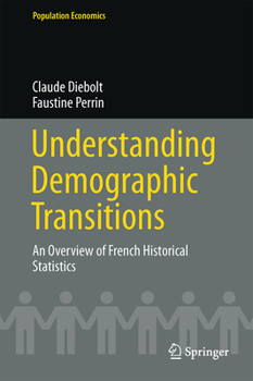 Hardcover Understanding Demographic Transitions: An Overview of French Historical Statistics Book