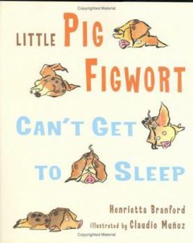 Hardcover Little Pig Figwort Can't Get to Sleep Book