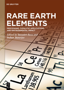 Hardcover Rare Earth Elements: Processing, Catalytic Applications and Environmental Impact Book