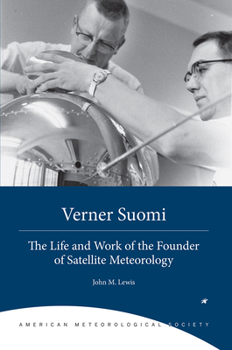 Paperback Verner Suomi: The Life and Work of the Founder of Satellite Meteorology Book