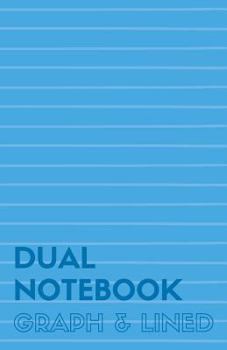 Paperback Dual Notebook Graph & Lined: Half Letter Size Notebook with Lined and Graph Pages Alternating, 5.5 X 8.5, 140 Pages (70 Narrow Ruled + 70 Grid Line Book