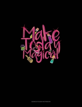 Make Today Magical: Genkouyoushi Notebook