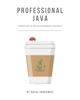 Paperback Professional Java: From Basic to Advanced Industry Practices Book